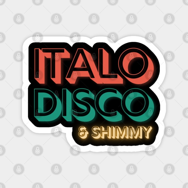 Italo Disco & Shimmy Magnet by Reality In Perception