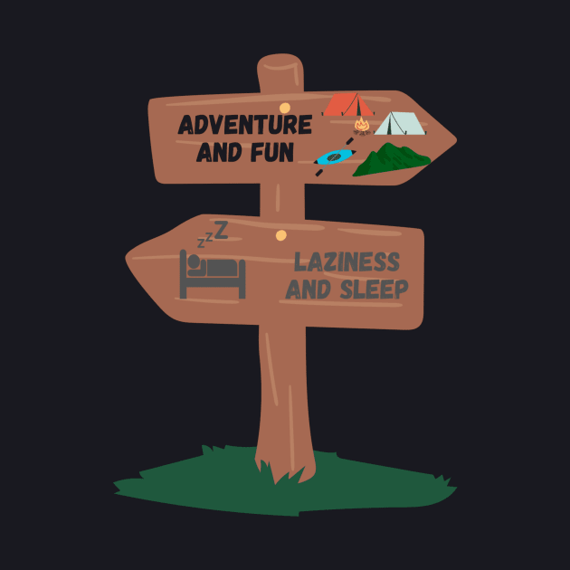 Adventure and Fun or Laziness and Sleep by HALLSHOP