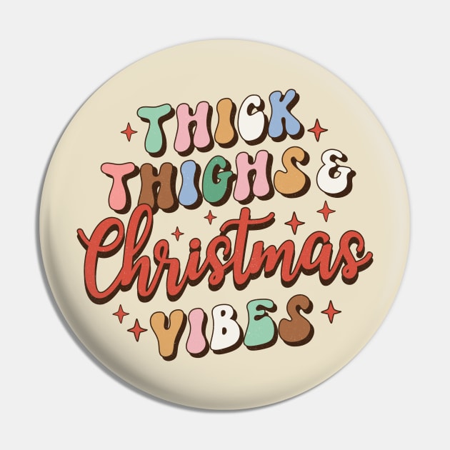 Thick Thighs and Christmas Vibes Pin by Erin Decker Creative