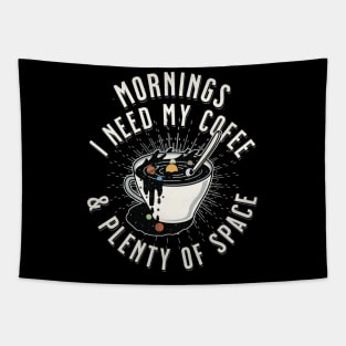 Mornings, I Need My Coffee & Plenty of Space! Tapestry