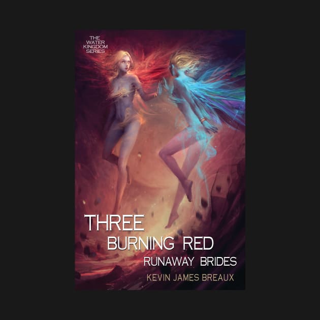 THREE BURNING RED RUNAWAY BRIDES Cover Art by Kevin James Breaux