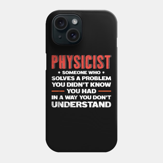 Physicist Definition Funny Phone Case by angel