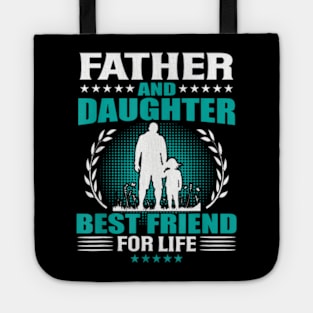 Father And Daughter Best Friend For Life Father Day Tote