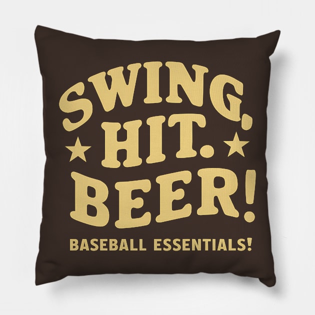 Swing, Hit, Beer Baseball Essentials Pillow by NomiCrafts