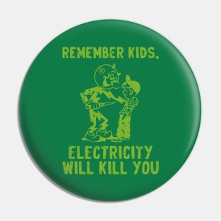 vintage electricity will kill you - green distressed Pin