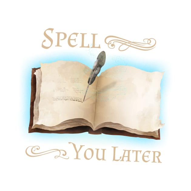 Spell You Later! by FlutesLoot