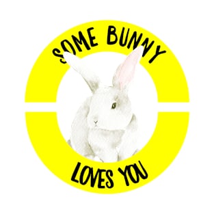 Some Bunny Loves You Lovely & Adorable Easter Sunday Holiday Rabbit T-Shirt