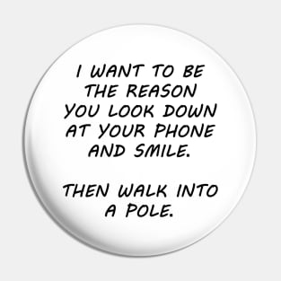 I Want to be the Reason Pin