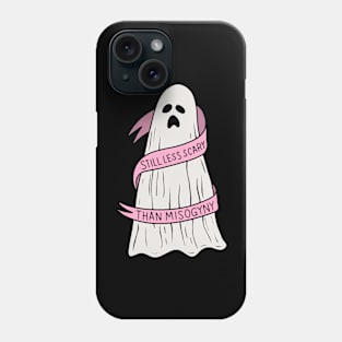 Still less scary than misogyny Phone Case