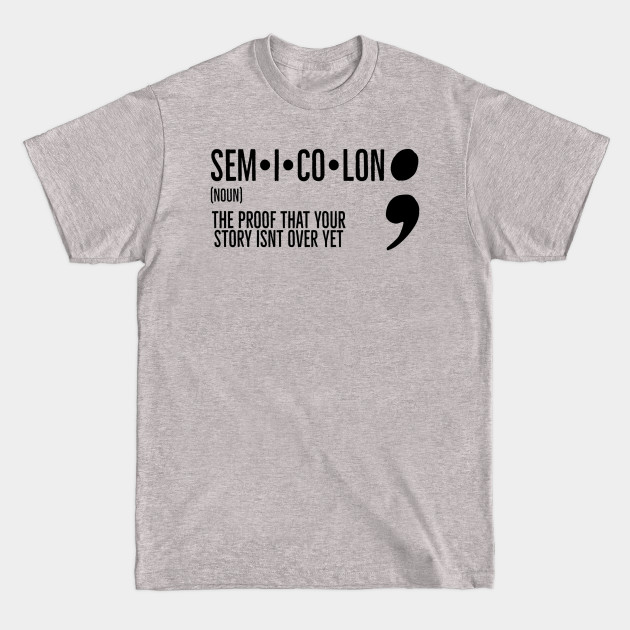 Disover Semicolon - Mental Health - T-Shirt