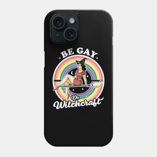 Be Gay Do Witchcraft Gay Lesbian Pagan Pride Witch Halloween Phone Case