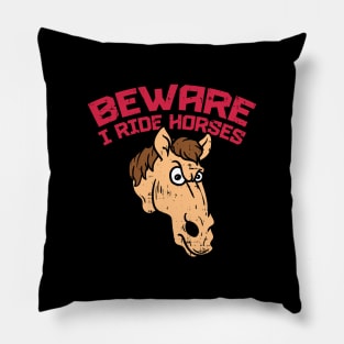 Beware i ride Horses T-Shirt show jumping dressage Pillow