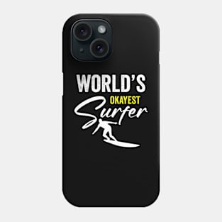 World's Okayest Surfer Phone Case