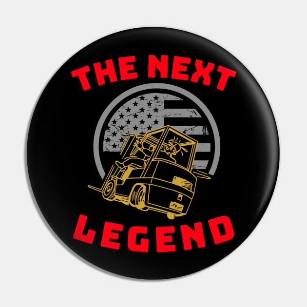The Next Forklift Legend GR Pin by Teamster Life