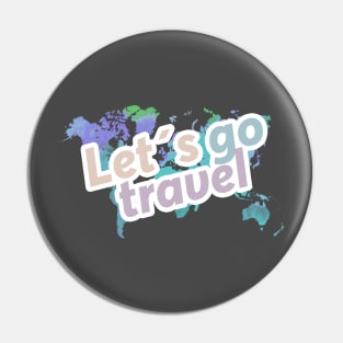 Map with letters: lets go travel Pin