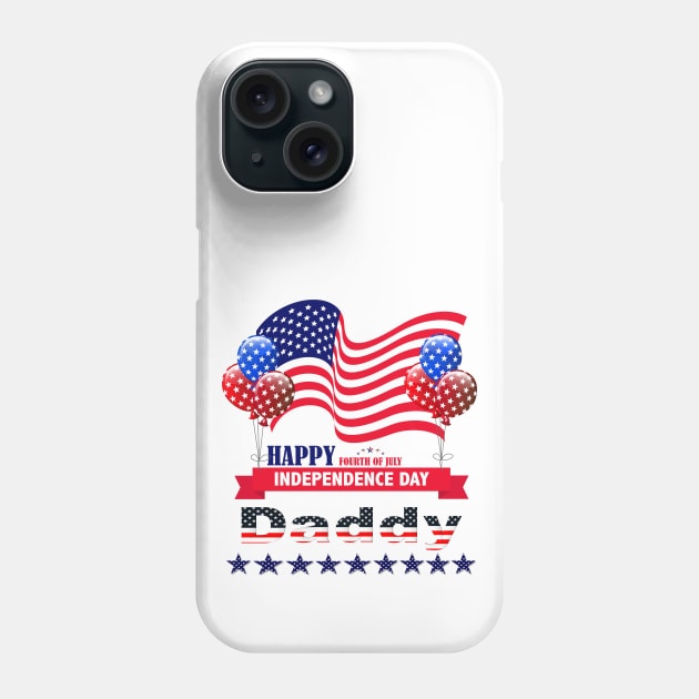 Independence Day Daddy Phone Case by Lin-Eve
