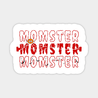 Momster For Best Ever Mom Gift Magnet