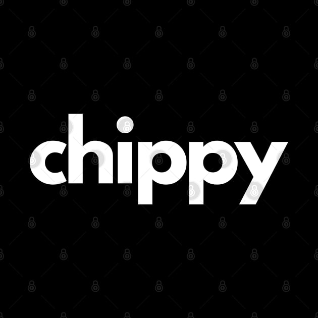 Chippy by BritishSlang