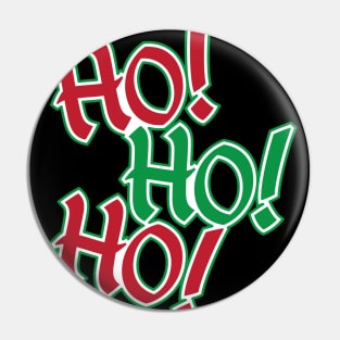 Red & Green Xmas Colors Design - Ho! Ho! Ho! Santa Christmas Design Pin