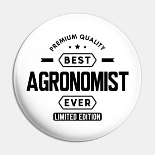 Agronomist - Best Agronomist Ever Pin