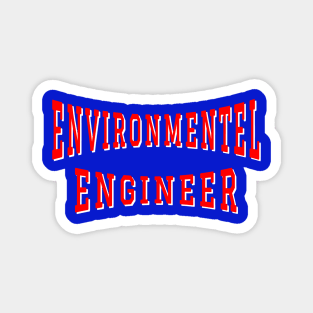 Environmental Engineer in Red Color Text Magnet