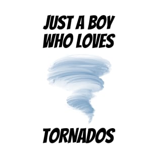 Just A Boy Who Loves Tornados #9 T-Shirt