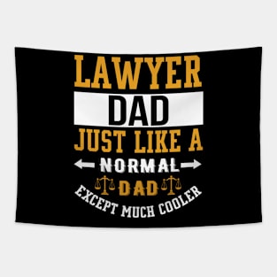 Lawyer Dad Like Normal Dad Except Much Cooler Tapestry