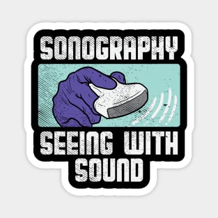 Sonography - Seeing With Sound Magnet