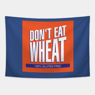 Don't Eat Wheat Gluten-Free Wheaties T Shirt Tapestry