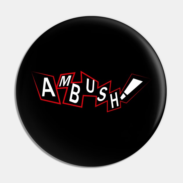 Persona 5 - Ambush Pin by Kmcewi20