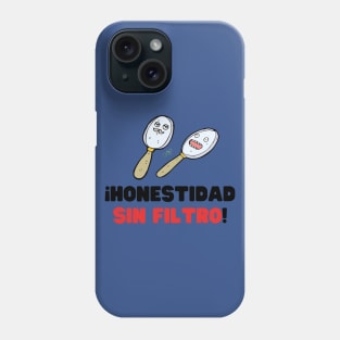 Sin Filtro Phone Case