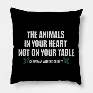 The Animal In Your Heart Not On You Table Pillow