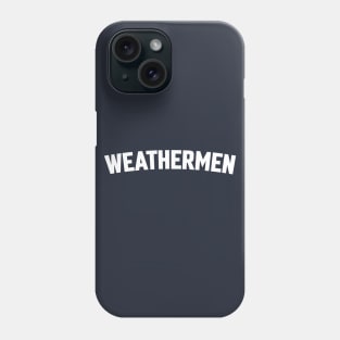 WEATHERMEN Phone Case