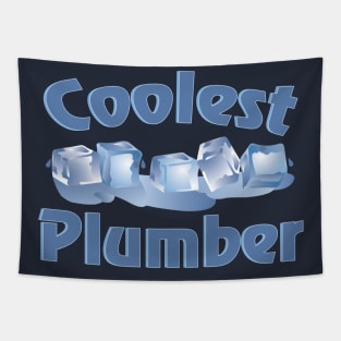 Coolest Plumber Tapestry