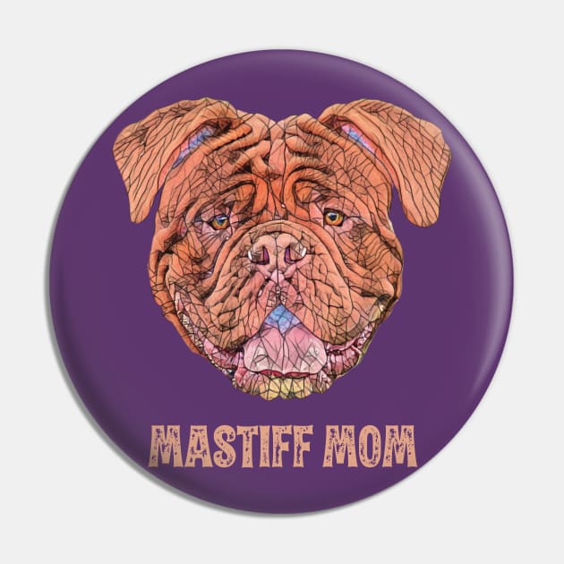 French Mastiff Mom - Mastiff Mom Design Pin by DoggyStyles