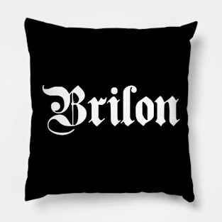 Brilon written with gothic font Pillow