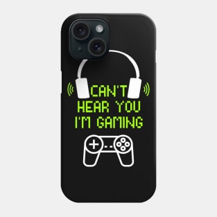 Funny Gamer Gift Headset Can't Hear You I'm Gaming Phone Case