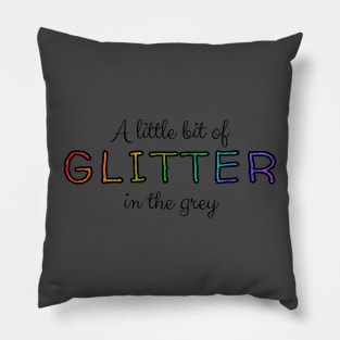 Glitter in the Grey - Jamie Musical Quote Pillow