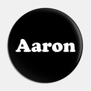 Aaron My Name Is Aaron! Pin