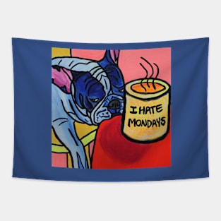 I Hate Mondays Frenchie Tapestry