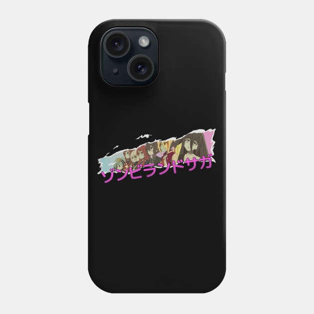 Zombieland saga Phone Case by SirTeealot