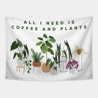 All I Need Is Coffee And Plants Tapestry