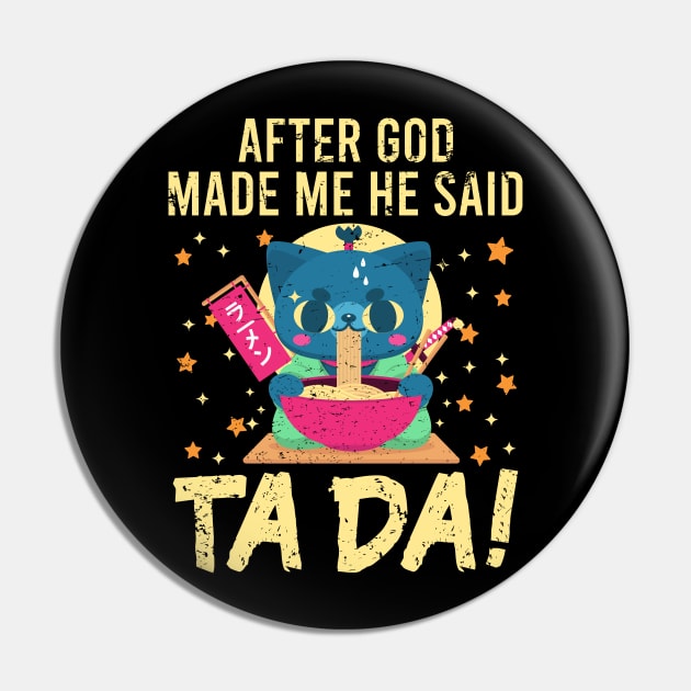 Ta~Da Funny cat eating ramen noodles with Distressed TaDa Cat Ramen bowl Pin by alcoshirts