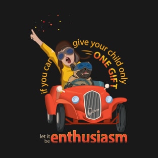 Let it be enthusiasm T-Shirt