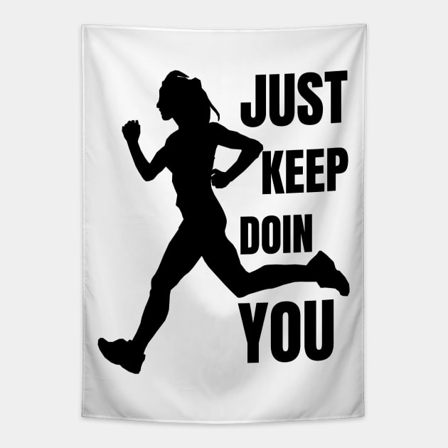 Just Keep Doin You - Runner Silhouette Black Text Tapestry by Double E Design