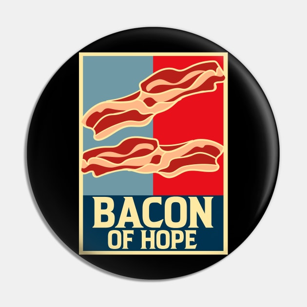 Bacon of Hope | Funny Bacon Lovers Gifts Bacon Strips Foodie Pin by Proficient Tees