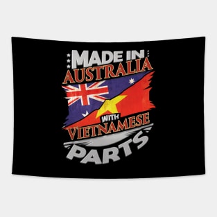 Made In Australia With Vietnamese Parts - Gift for Vietnamese From Vietnam Tapestry