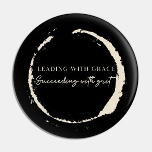 Leading with Grace, Succeeding with Grit Pin