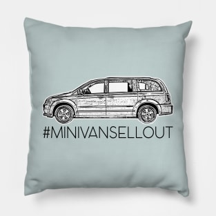 Minivan sellout series: Never say Never - mom car - too many kids Pillow