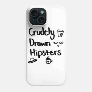 Crudely Drawn Hipsters Logo Phone Case